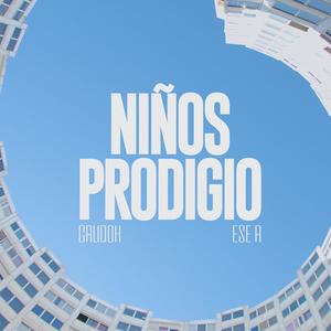 Niños Prodigio (feat. ESE R) (Explicit)