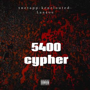 5400 cypher (feat. Kenclouted & Laa4oe) (Explicit)