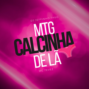 Mtg - Calcinha de Lã (Explicit)