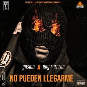 No pueden llegarme (feat. Yasma & Roy Vutton) (Explicit)