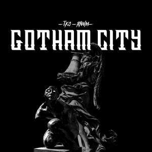 GOTHAM CITY (feat. RAWM) [Explicit]