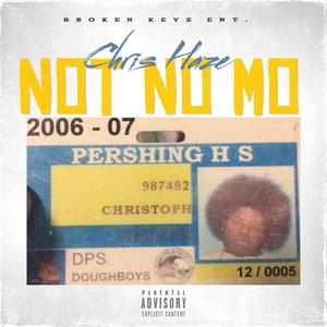 Not No Mo (Explicit)