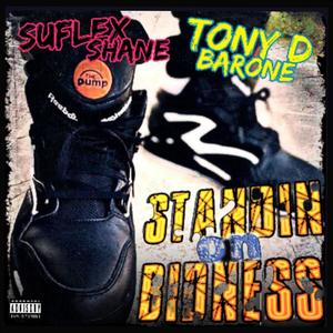 Standin on Bidness (feat. Tony D Barone) [Explicit]