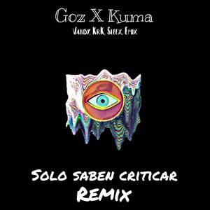 Solo Saben Criticar (Remix)