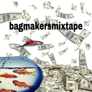 bagmakersmixtape (Explicit)