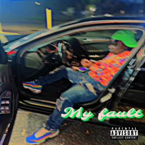 My fault (Explicit)