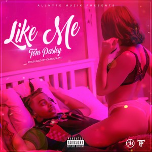 Like Me (Explicit)