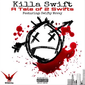 A Tale of 2 Swifts(feat. Swifty Mcvay) (Explicit)