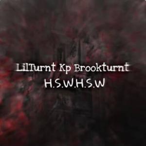 H.S.W.H.S.W (feat. LilTurnt & Babykp) (Explicit)