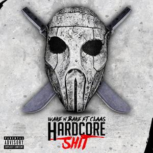 Hardcore **** (feat. Claas) (Explicit)