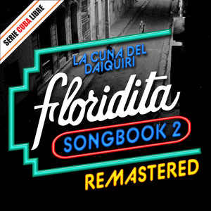 Serie Cuba Libre: El Floridita Songbook 2 (Remastered 2012)