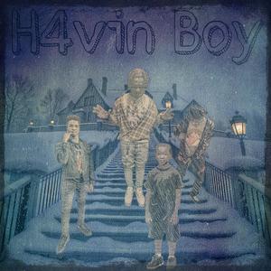 H4vin Boy (Explicit)