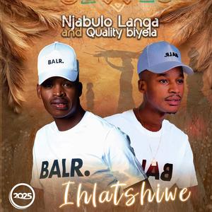 Ihlatshiwe (Njabulo Langa and Quality Biyela)