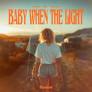 Baby When The Light