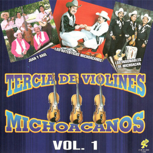 Tercia De Violines Michoacanos, Vol. 1