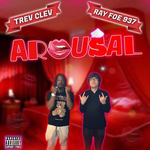 Arousal (feat. Ray Foe 937) [Explicit]