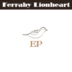 Ferraby Lionheart - EP