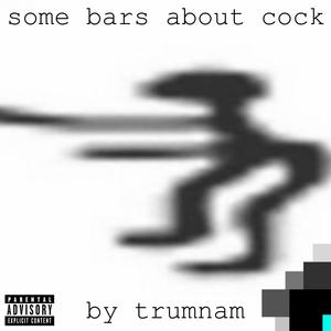 some bars about cock (Explicit)