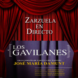 Zarzuela en Directo: Los Gavilanes