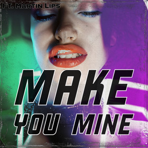 Make You Mine