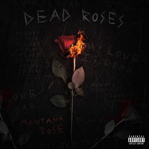 Dead Roses (Explicit)