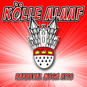 Kölle Alaaf - Karneval Mega Hits (Explicit)