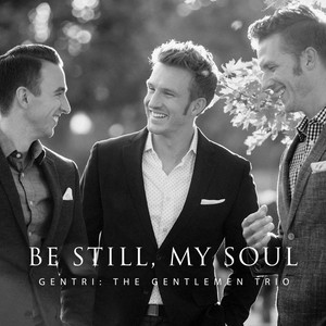 Gentri - Be Still, My Soul