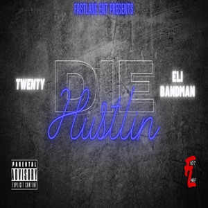 Die Hustlin (Explicit)