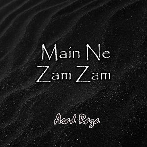 Main Ne Zam Zam