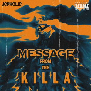 MESSAGE FROM THE KILLA (Explicit)