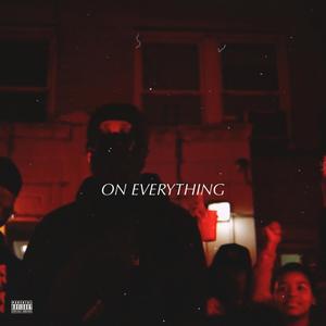 ON EVERYTHING (Explicit)