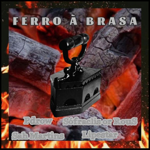 Ferro à Brasa (Explicit)