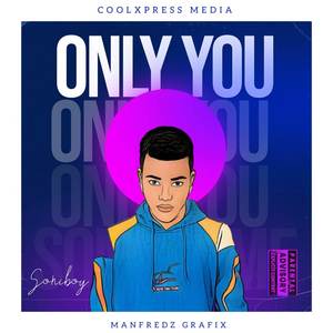 Only You (Sped Up) [Explicit]