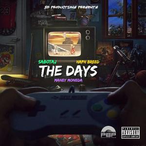 the days (feat. sabotaj & haph breed) (Explicit)