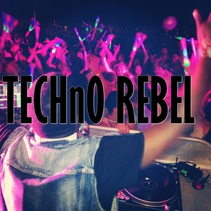 Techno Rebel