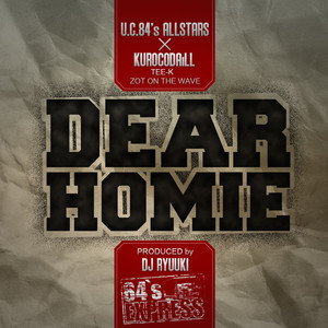 DEAR HOMIE feat.KUROCODAiLL.TEE-K.ZOT ON THE WAVE