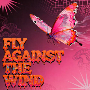 FLY AGAINST THE WIND