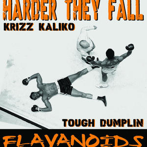 Harder They Fall (feat. Tough Dumplin & Krizz Kaliko) [Explicit]