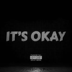 IT'S OKAY (Explicit)