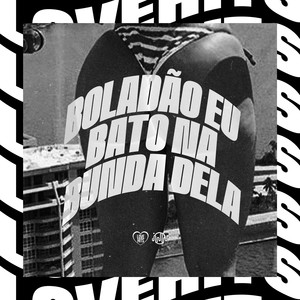 Boladão Eu Bato na Bunda Dela (Explicit)