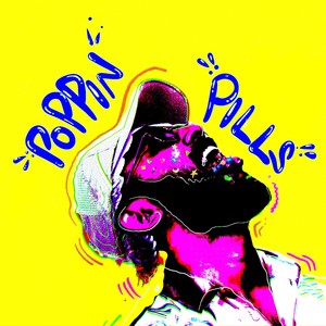 Poppin Pills (Explicit)