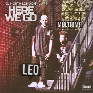 Here We Go (feat. Leo & Multibmf) (Explicit)