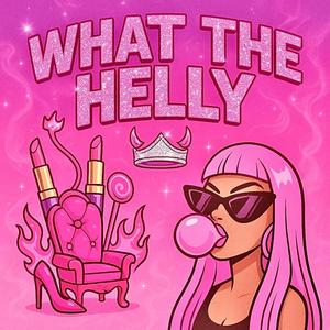 What The Helly (Remix|Explicit)