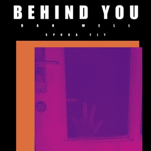 Behind you