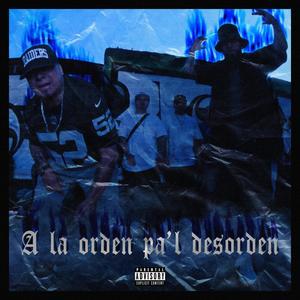 A la orden pa'l desorden (Explicit)