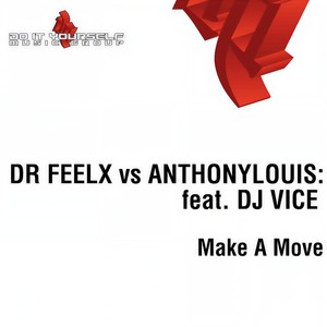 Make a Move (Dr Feelx Vs Anthonylouis:|Anthonylouis Dancefloor Mix)