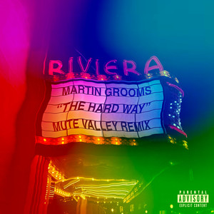 The Hard Way (Mute Valley Remix) [Explicit]