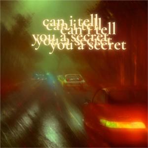 can i tell you a secret? (Explicit)