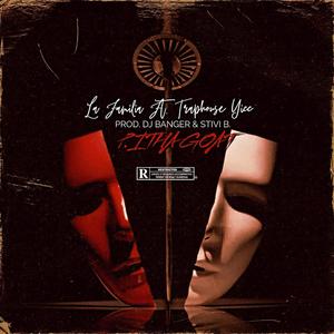 LAFAMILIA (feat. TRAPHOUSE YICC) (Explicit)