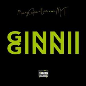 Ginni(feat. MT) (Explicit)